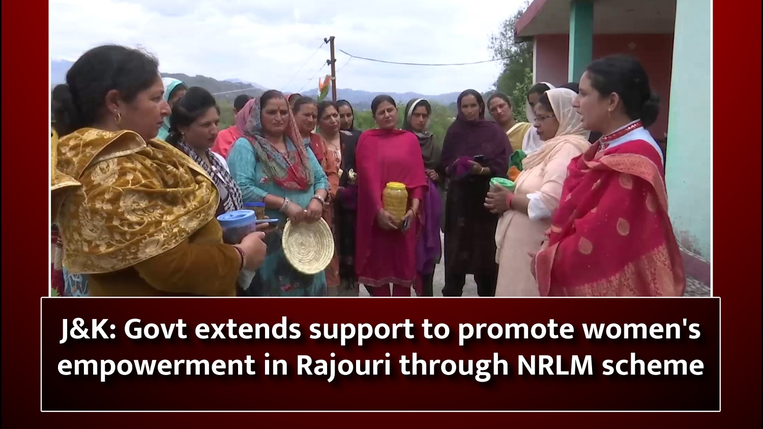 J&K: Government extends support to promote women`s empowerment in Rajouri through NRLM scheme